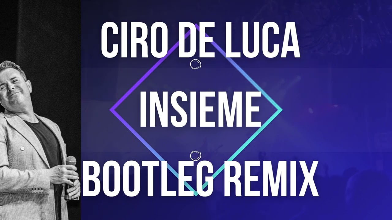 Ciro De Luca - Insieme (Bootleg Remix) 2K24-25