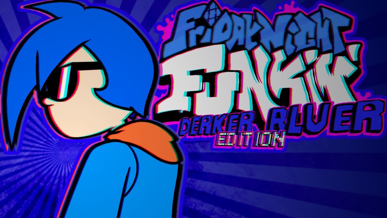 Friday Night Funkin': Derker Bluer Edition [FULL WEEK MOD]