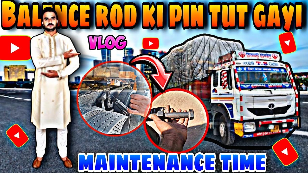 Balance Rod Ki Pin Tut Gayi 😲 | Truck Maintenance Time | Road Par Badi Problem@DeepGagan77 