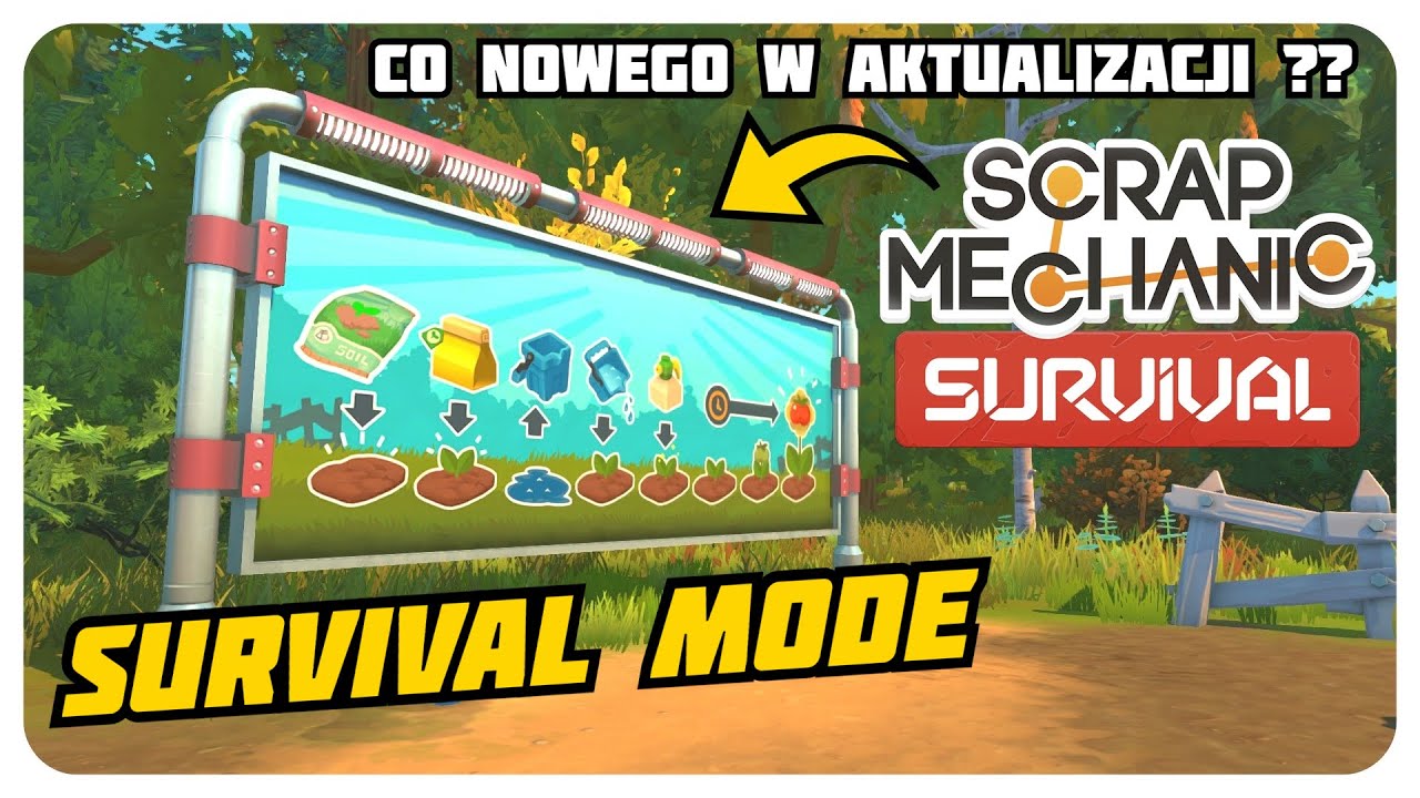Survival Mode PL | Scrap Mechanic - Co nowego w aktualizacji ??