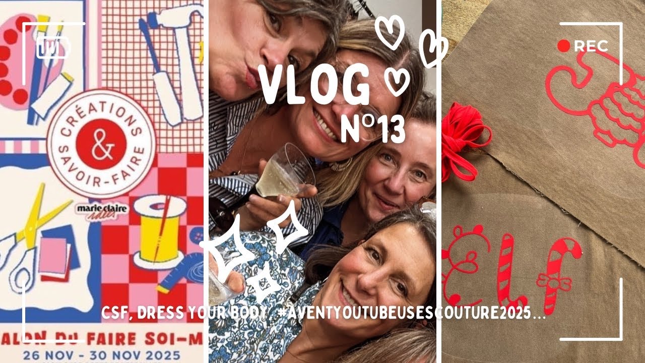VLOG Nº13 : CSF - #aventyoutubeusescouture2025  & quelques cousettes 