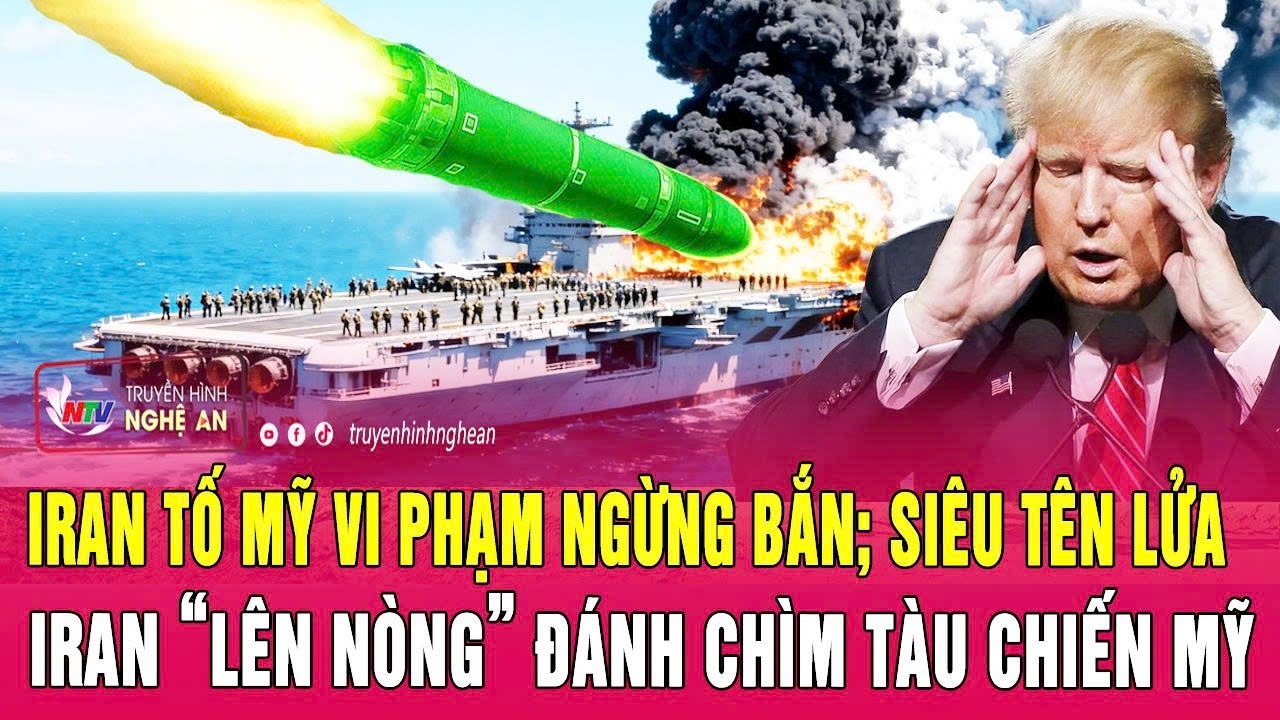 Điểm n&oacute;ng 16/4: Iran tố Mỹ vi phạm ngừng bắn; Si&ecirc;u t&ecirc;n lửa Iran &ldquo;l&ecirc;n n&ograve;ng&rdquo; đ&aacute;nh ch&igrave;m t&agrave;u chiến Mỹ