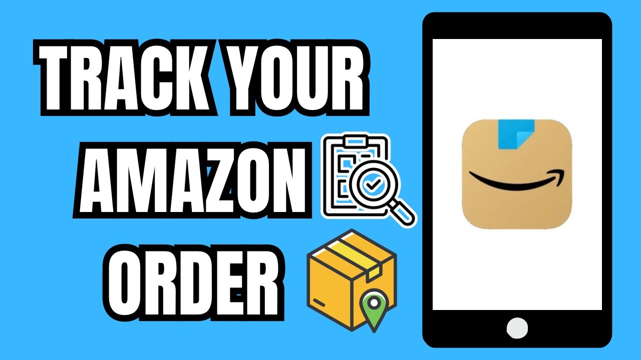 How to Track Your Amazon Order (Delivery Status on App)
