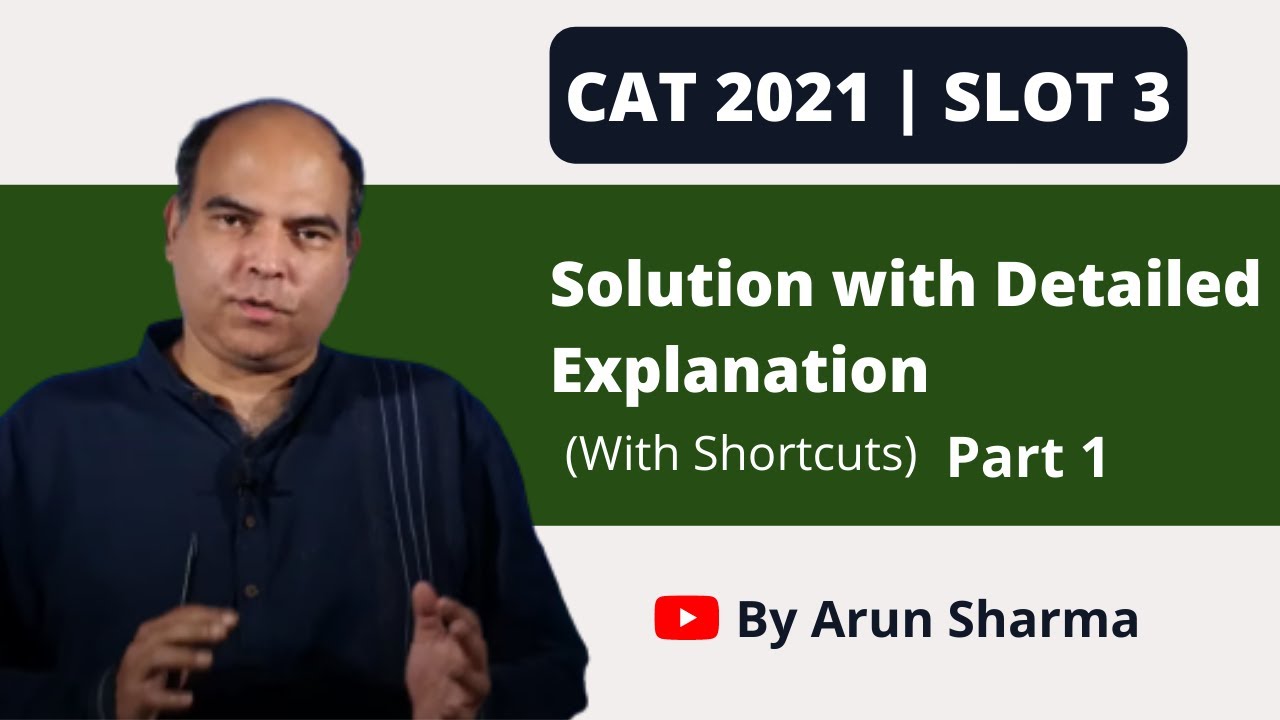 CAT 2021 | Live Problem Solving | Slot 3 | Arun Sharma's Solutions to CAT