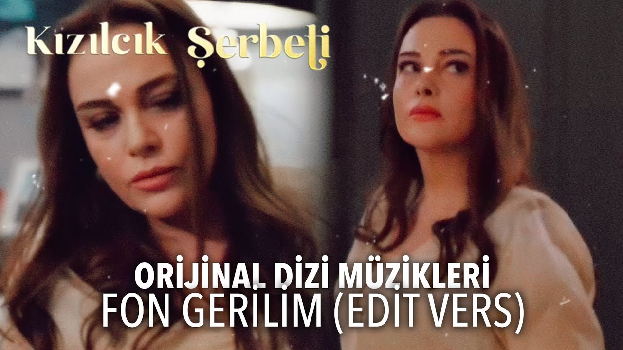 Kızılcık Şerbeti Dizi Müzikleri | Fon Gerilim (V2) (Edit Vers)