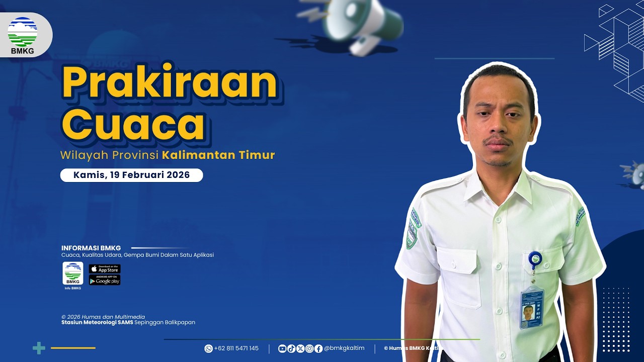 Prakiraan Cuaca Kamis, 19 Februari 2026 Wilayah Kalimantan Timur | BMKG Kaltim