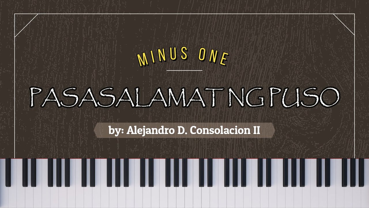 PASASALAMAT NG PUSO (Alejandro D. Consolacion II) - Piano Version Minus One // Instrumental