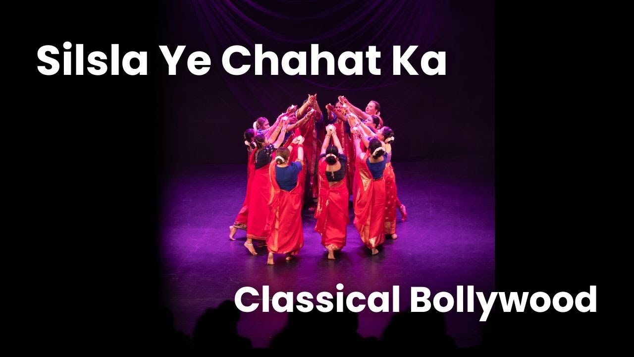 Silsila Ye Chahat Ka Dance - Classical Bollywood Sudents | Students of Sonia Sabri MBE
