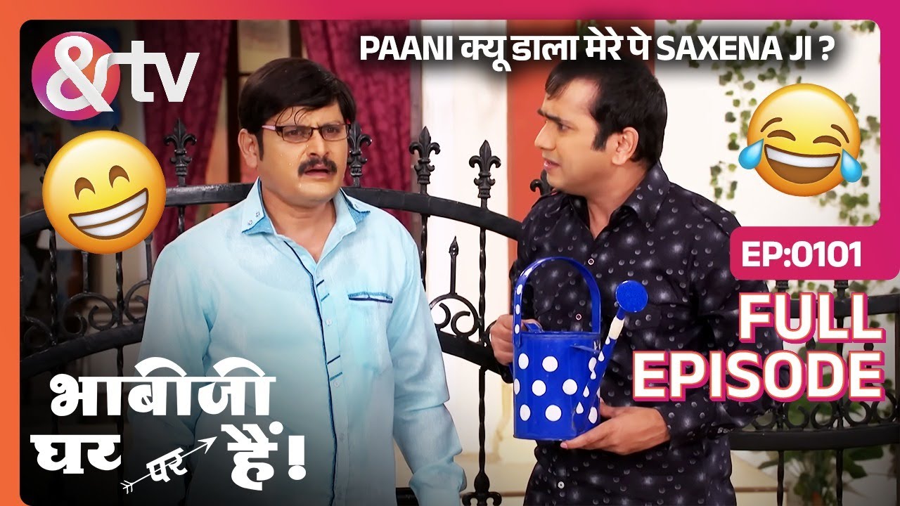 क्यू  Paani डाला SaxenaJi ने Manmohan पर ? | Bhabi Ji Ghar Par Hai! | Full Ep - 101   @andtvchannel