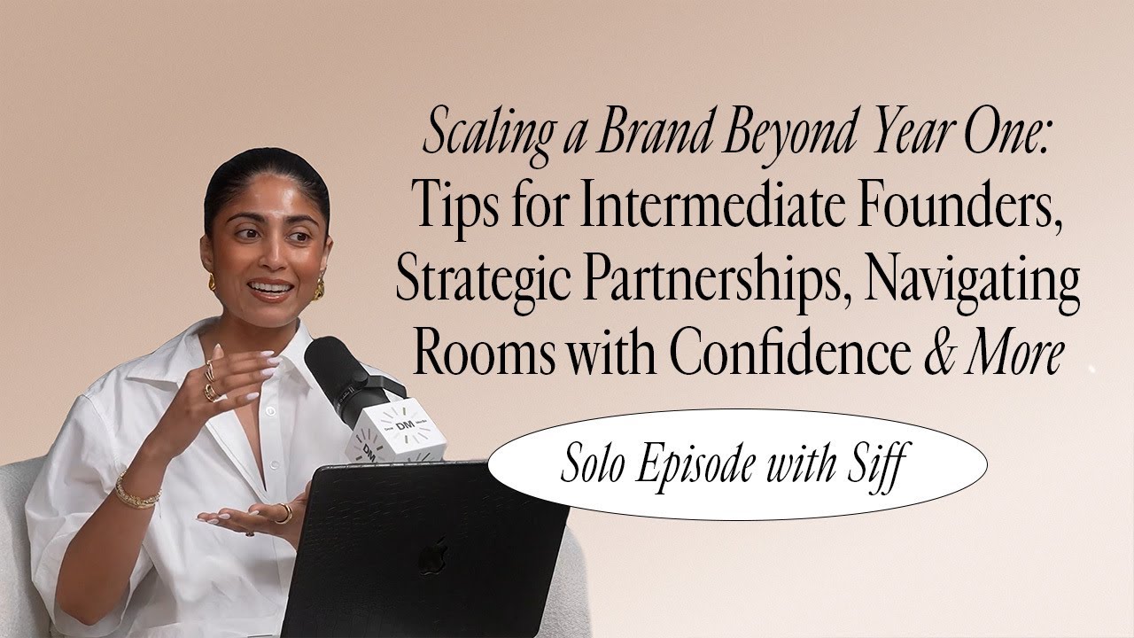 Scaling a Brand Beyond Year One: Tips for Founders, Partnerships, Navigating Rooms with Confidence