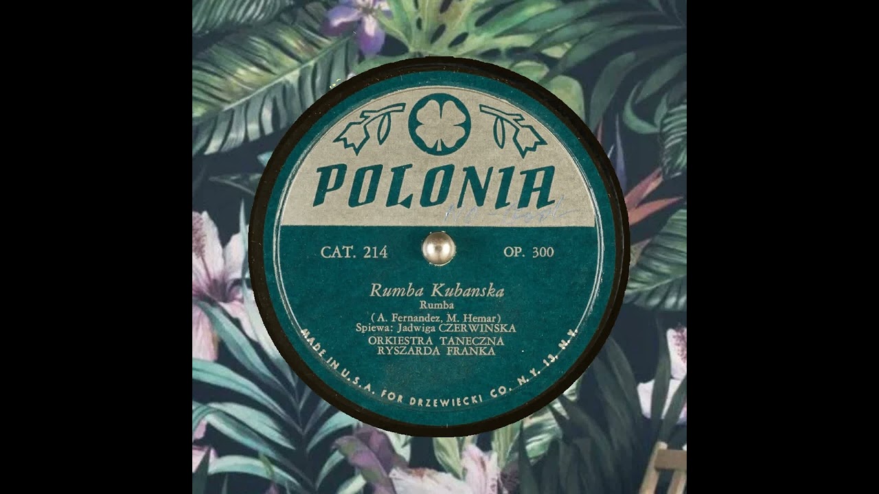Rumba Kubanska   Jadwiga CZERWINSKA   ORKIESTRA TANECZNA RYSZARDA FRANKA   POLONIA