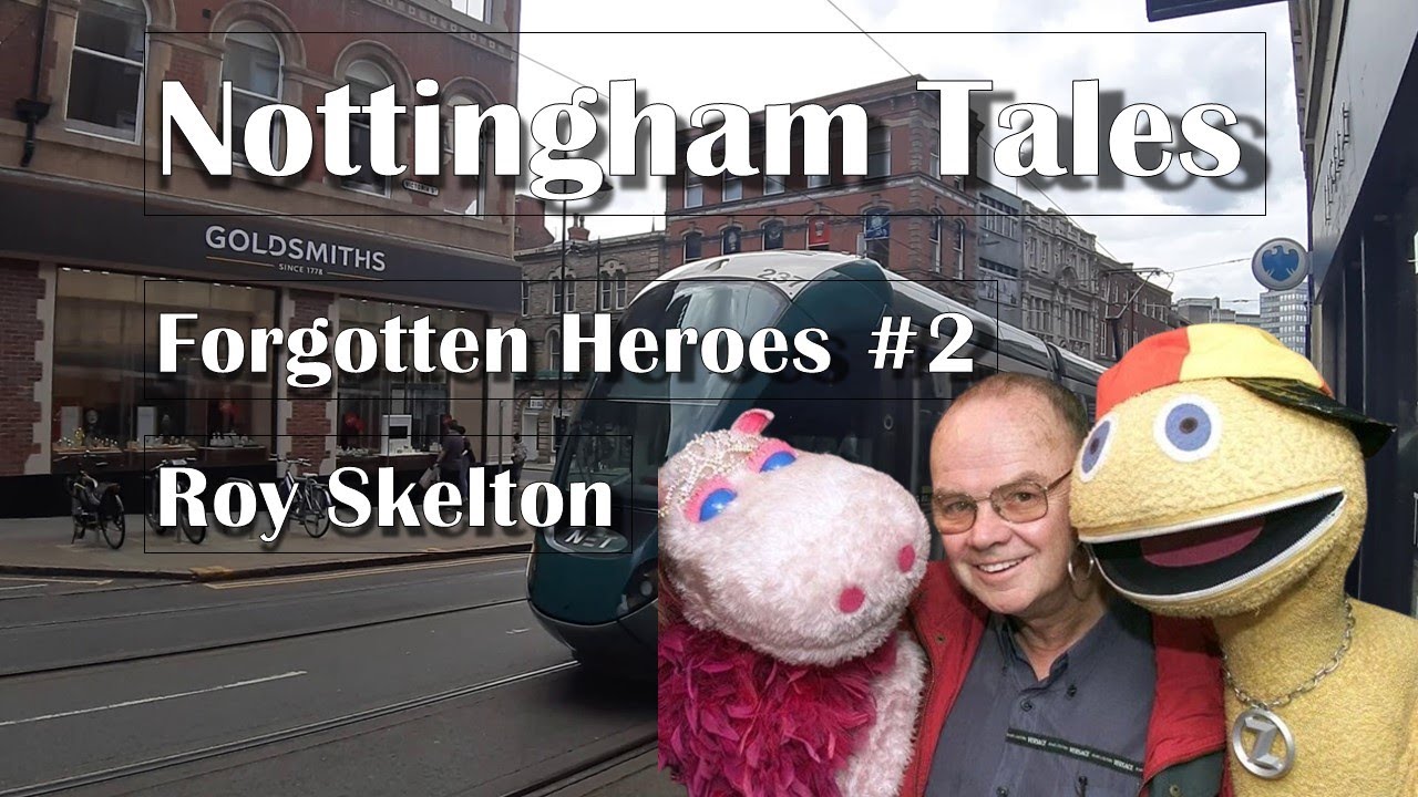 Nottingham Forgotten Heroes #2 Roy Skelton