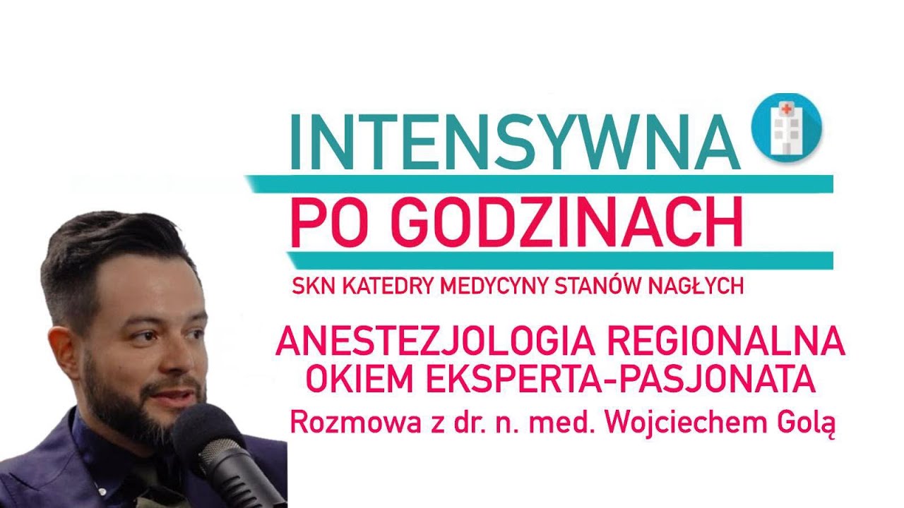 Anestezjologia regionalna okiem eksperta-pasjonata - Rozmowa z dr. n.  med. Wojciechem Golą