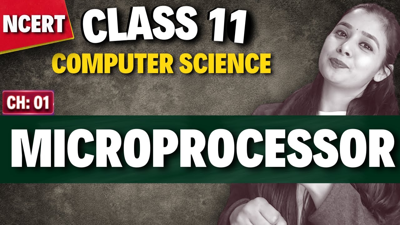 Microprocessor | Class 11 Computer Science | CBSE