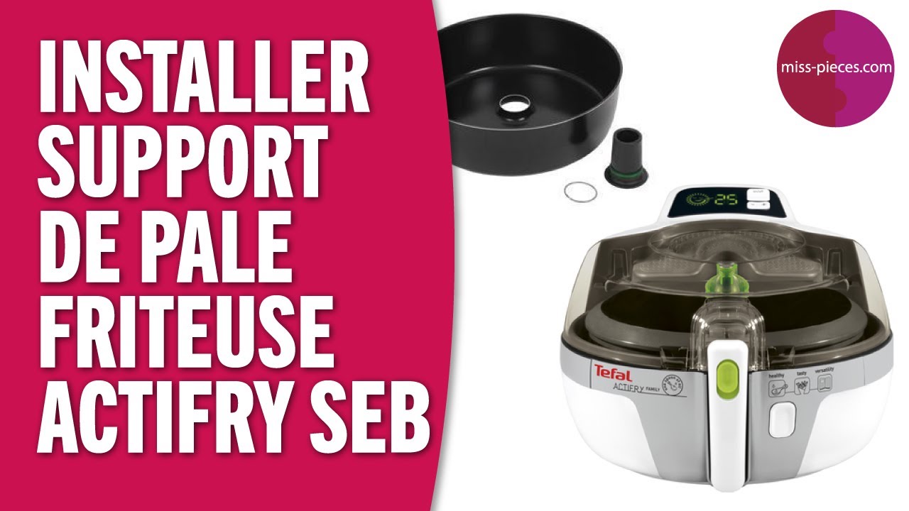 Comment installer le support de pale d'une friteuse Seb Actifry