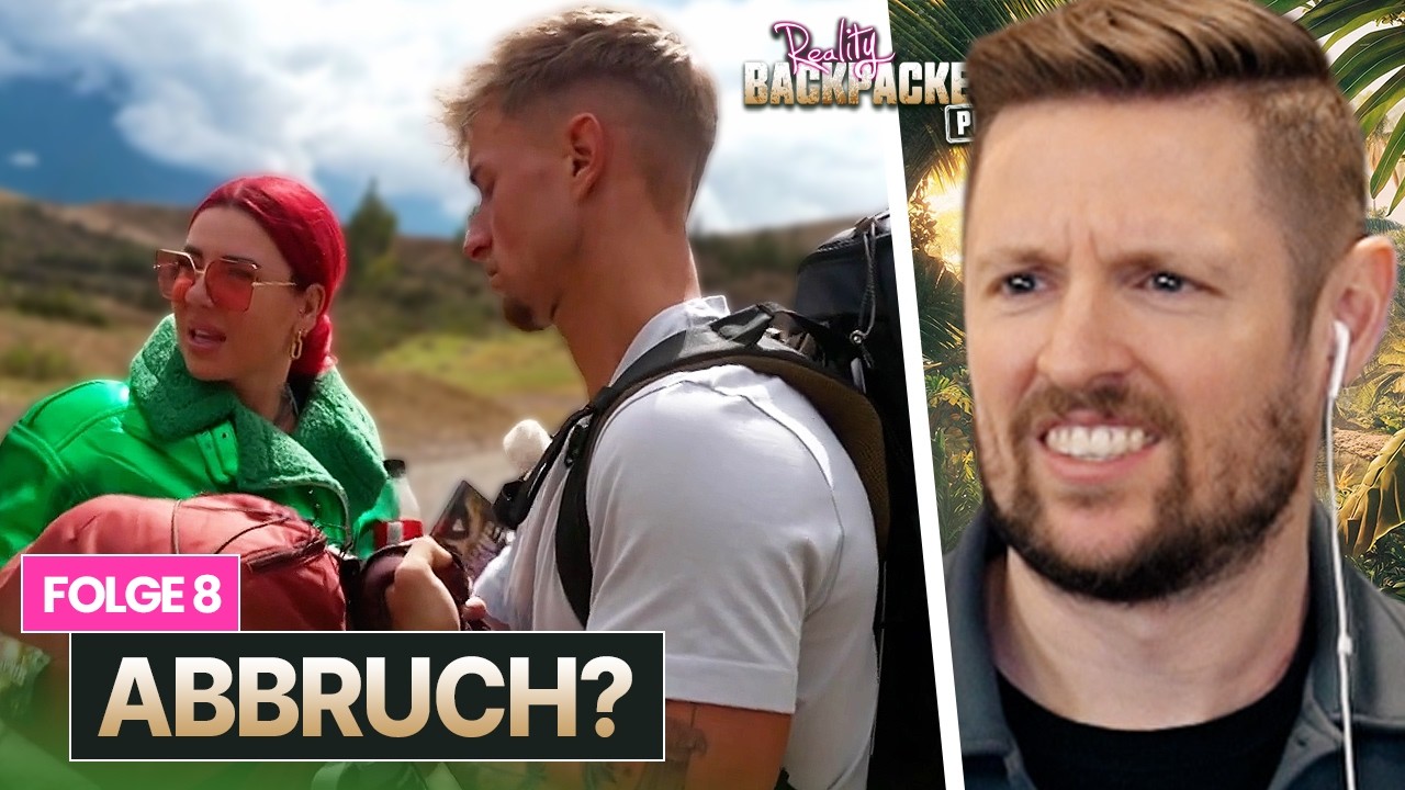😤👋 Bricht LAURENZ wegen KATE ab? | REALITY BACKPACKERS Staffel 3 (Folge 8 Reaktion)