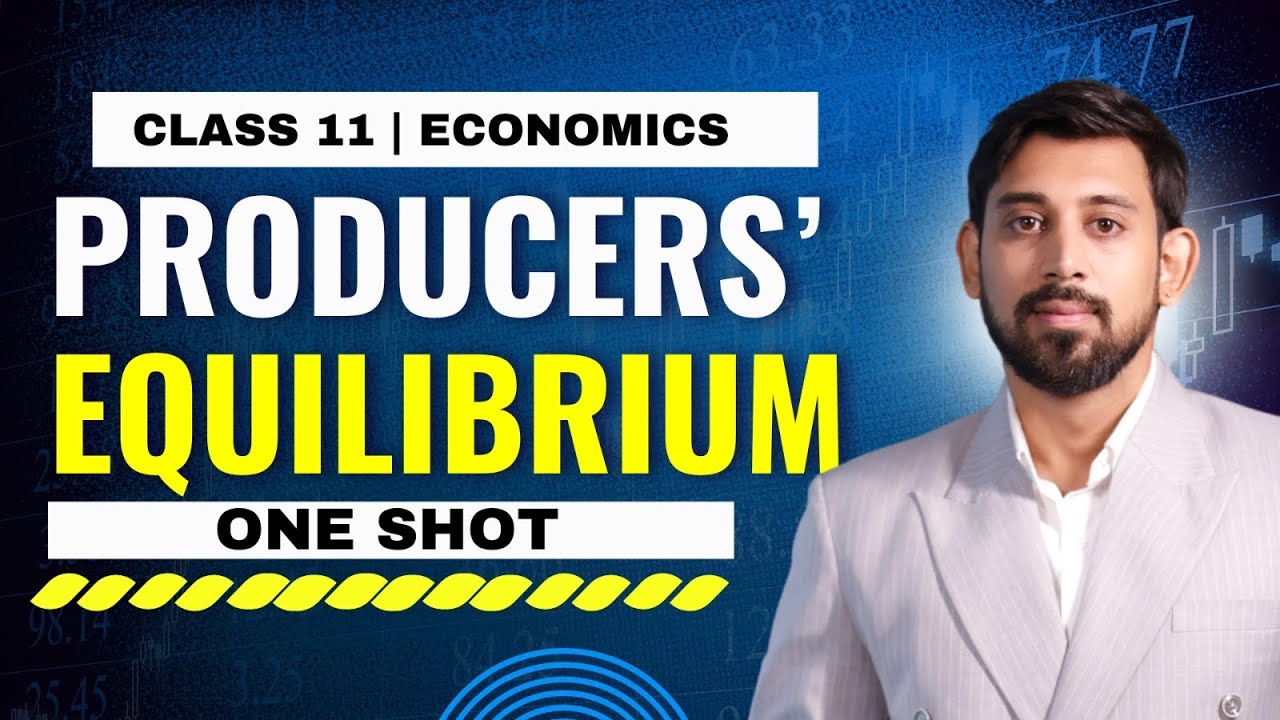 Producer's Equilibrium | One Shot | Chapter 8 | Micro economics