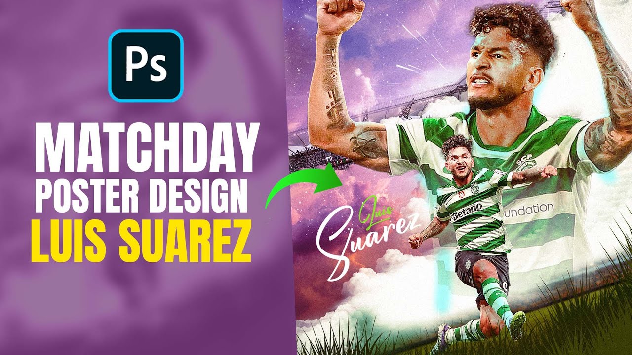 Photoshop Tutorial Luis suarez sporting Membuat Desain Poster Sepakbola