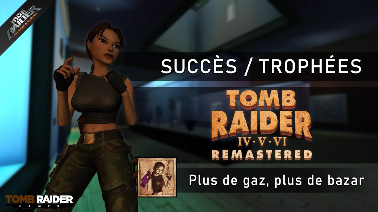 Tomb Raider IV-VI : Remastered - Succès / Trophée 143 - TR6 | Plus de gaz, plus de bazar