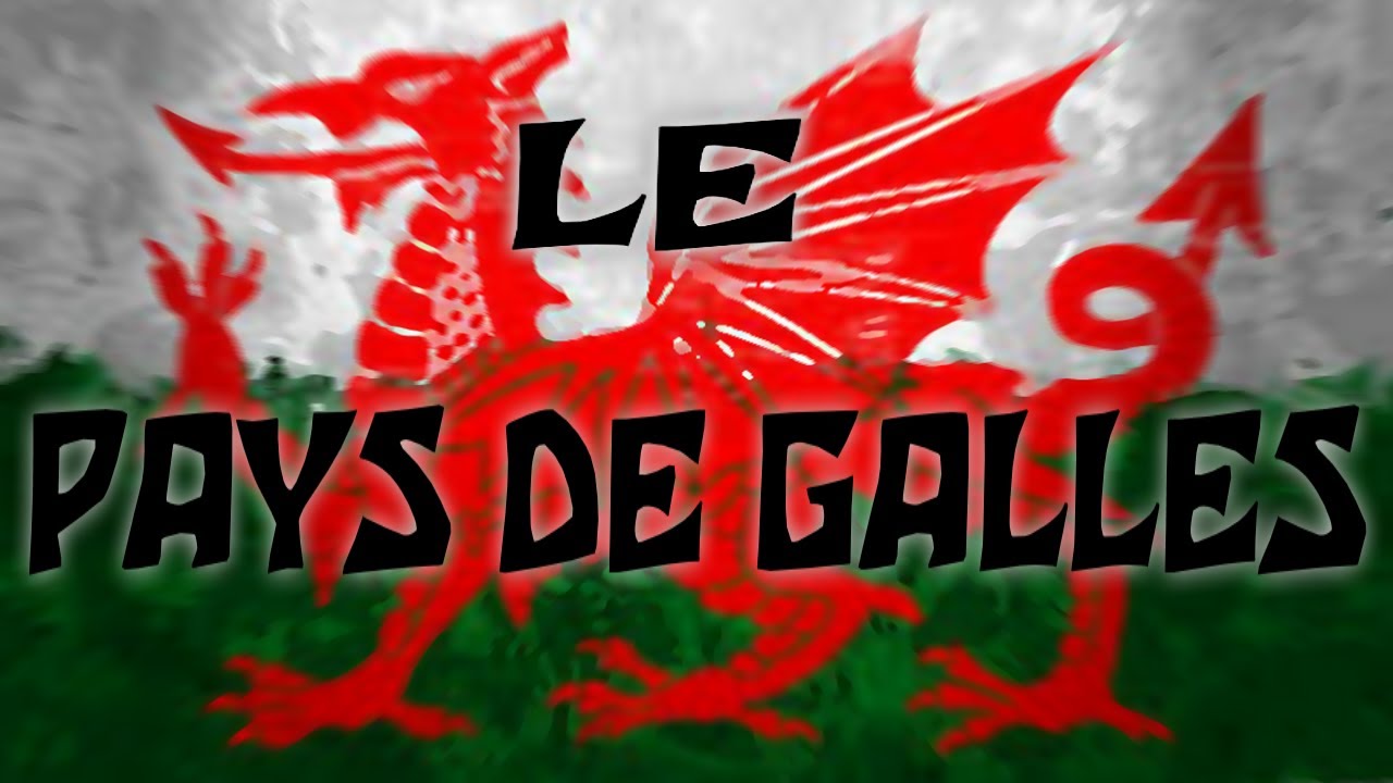 L' HISTOIRE du PAYS DE GALLES