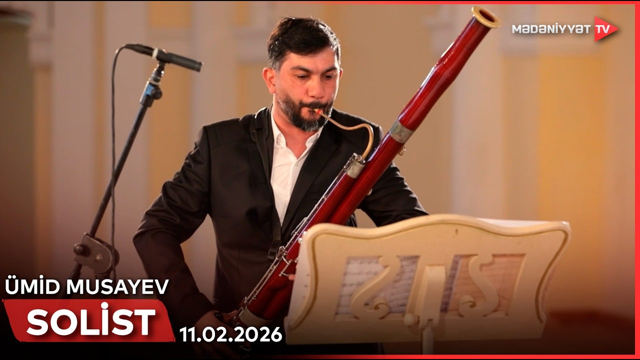 Solist - Ümid Musayev (faqot ifaçısı) | 11.02.2026