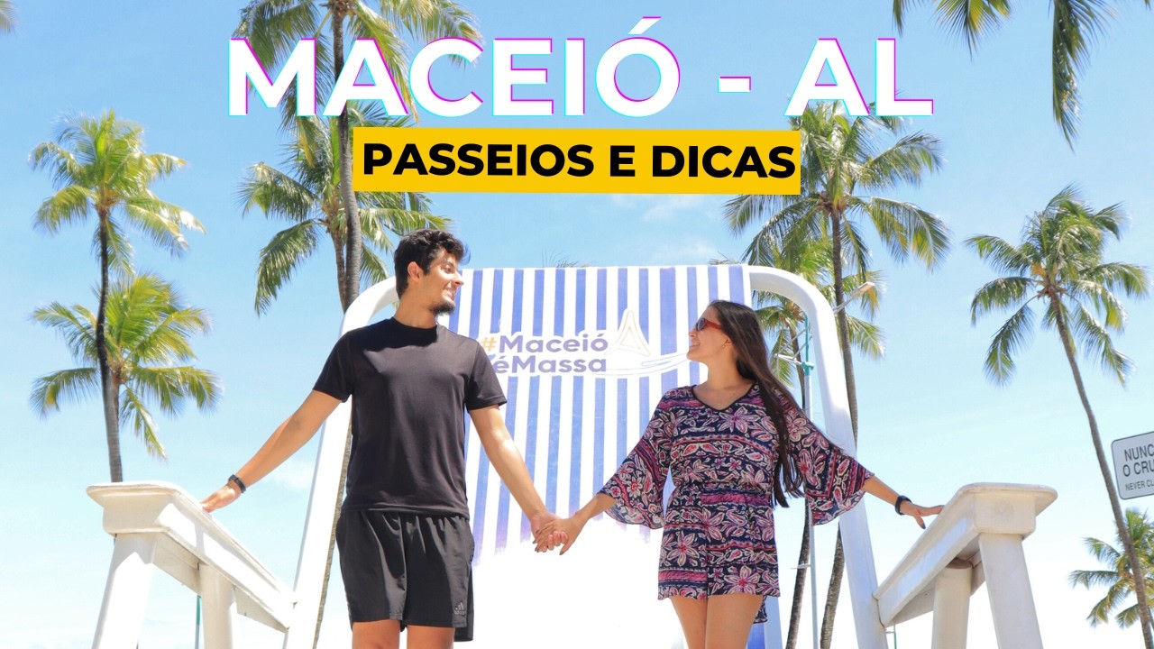 MACEIÓ - ROTEIRO, PASSEIOS E DICAS