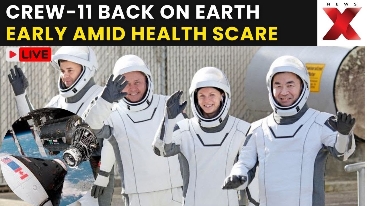 Crew-11 Return to Earth LIVE: Four ISS Astronauts Return Early After NASA’s First Medical Evac|NewsX