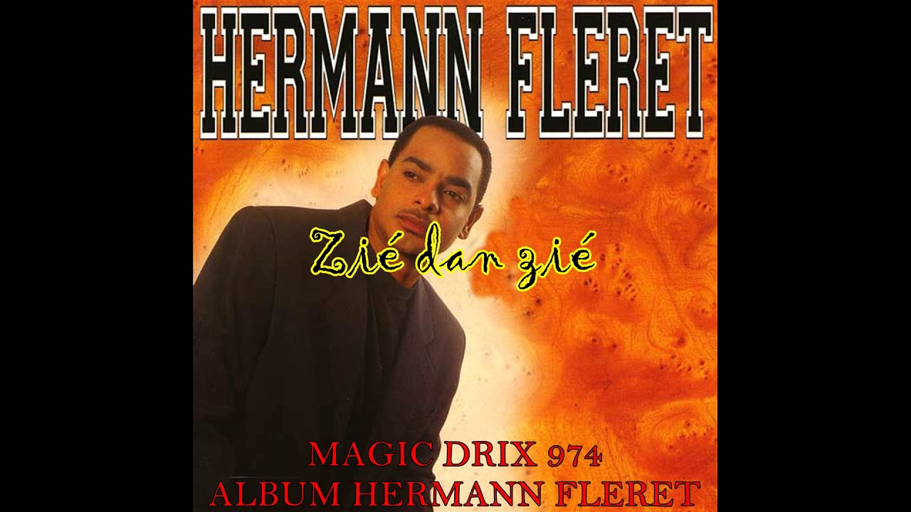 HERMANN FLERET ALBUM COMPLET #zouklove (28min) BY MAGIC DRIX 974