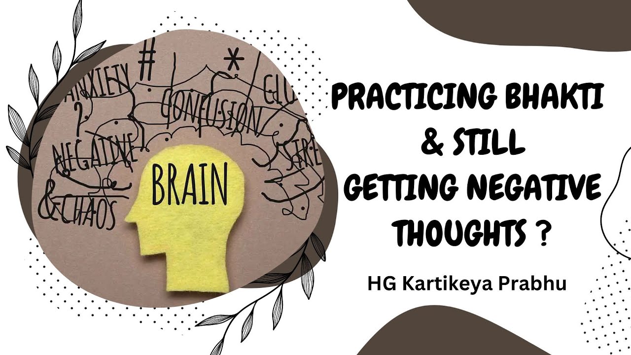 #FAQ 012 Practicing Bhakti & Still getting Negative Thoughts? | HG Kartikeya Prabhu