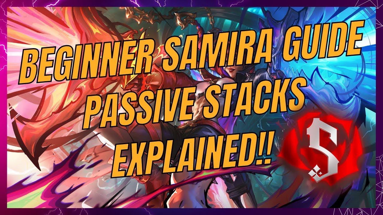 Samira Beginner Guide to Understanding Samira Passive Stacks / Ultimate | League of Legends Tutorial