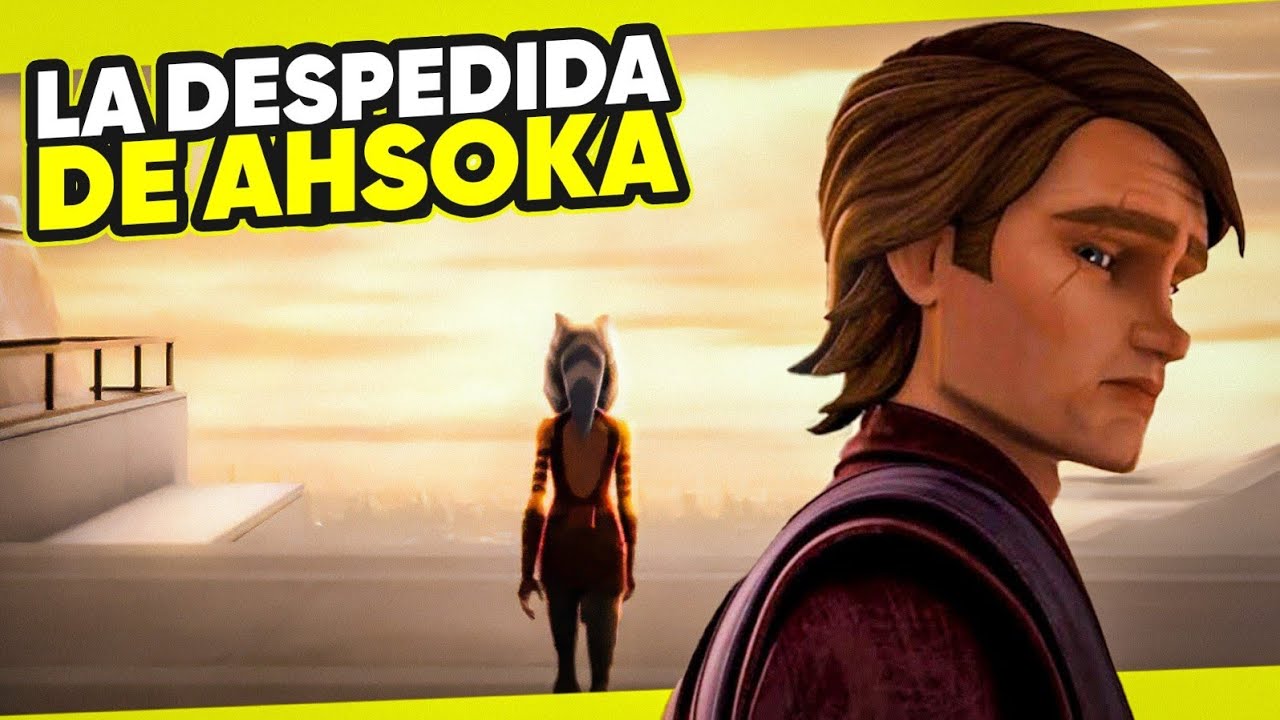 😭¿Por qué DUELE TANTO la Despedida de Ahsoka? | Análisis
