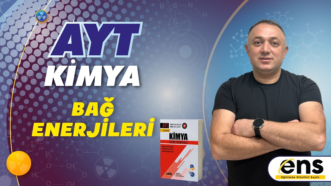 BAĞ ENERJİLERİ  AYT KİMYA