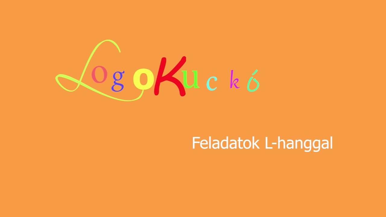 LogoKuckó 2. rész - Feladatok L-hanggal