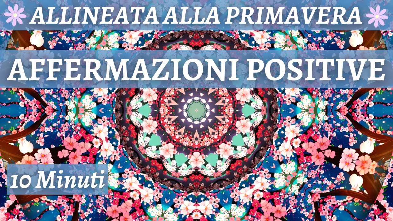 Allineata alla Primavera - Affermazioni Positive per un nuovo inizio