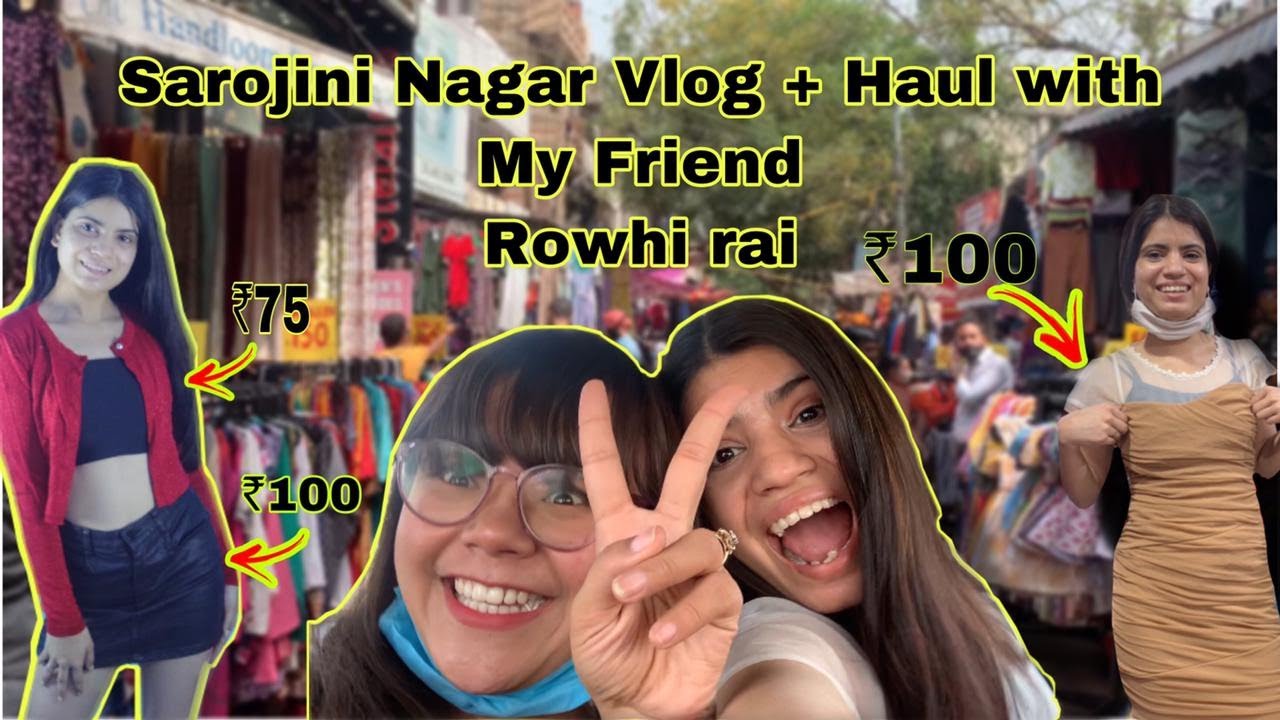 SAROJINI NAGAR LOOT WITH @RowhiRai |NIBHA|
