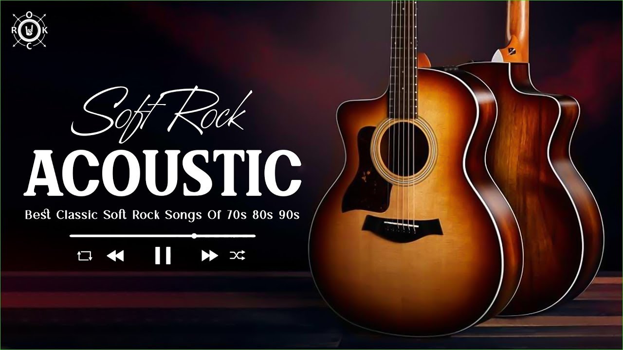 Acoustic Soft Rock Playlist | Best Classic Soft Rock Songs Of 70s 80s 90s