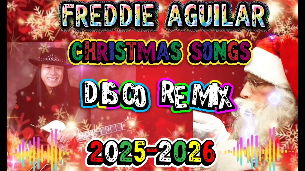 🔥 FREDDIE AGUILAR CHRISTMAS SONGS 🔥#disco remix 2025-2026