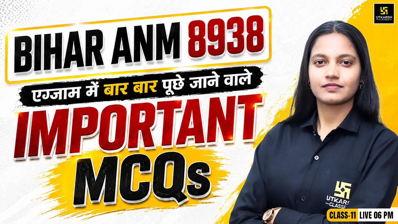 Bihar ANM 8938 Important MCQs Live | Bihar ANM Most Repeated Question-11 | Utkarsh ANM Classes