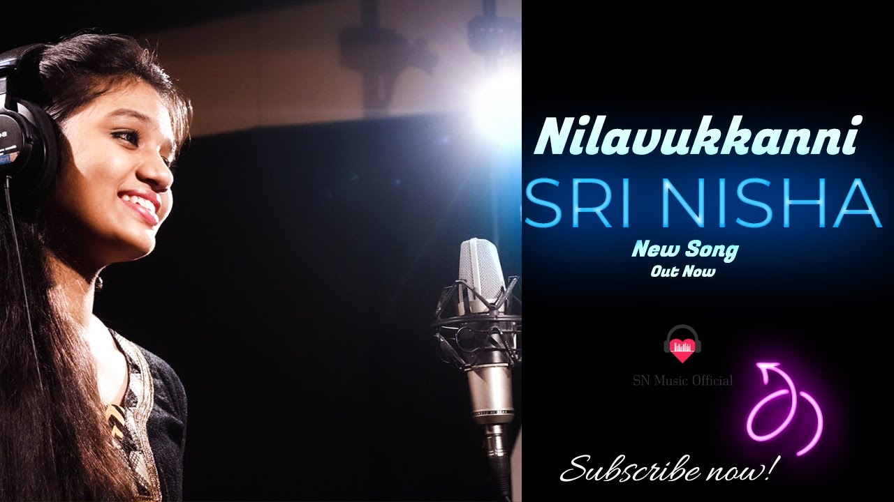 Nilavukkanni | Super Singer SriNisha | Muhesh | K.S.Ramanan | Sri Nirmalan
