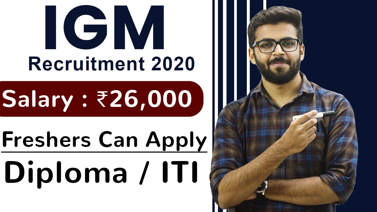 IGM Recruitment 2020 | Salary ₹26,000 | Freshers can apply | Latest Jobs 2020