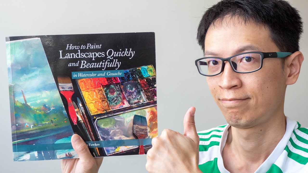 Book Review: How to Paint Landscapes Quickly and Beautifully in Watercolor and Gouache