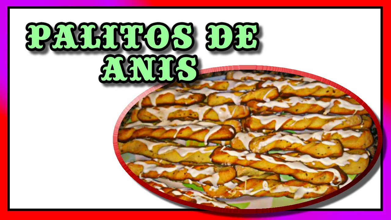 como hacer PALITOS DE ANIS fácil - RECETAS CHULAS palitos de anis
