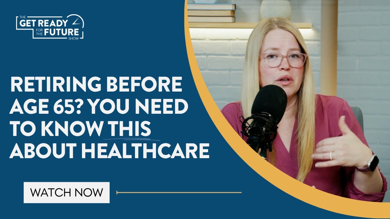 Retiring Before Medicare? Here's How to Bridge the Health Insurance Gap