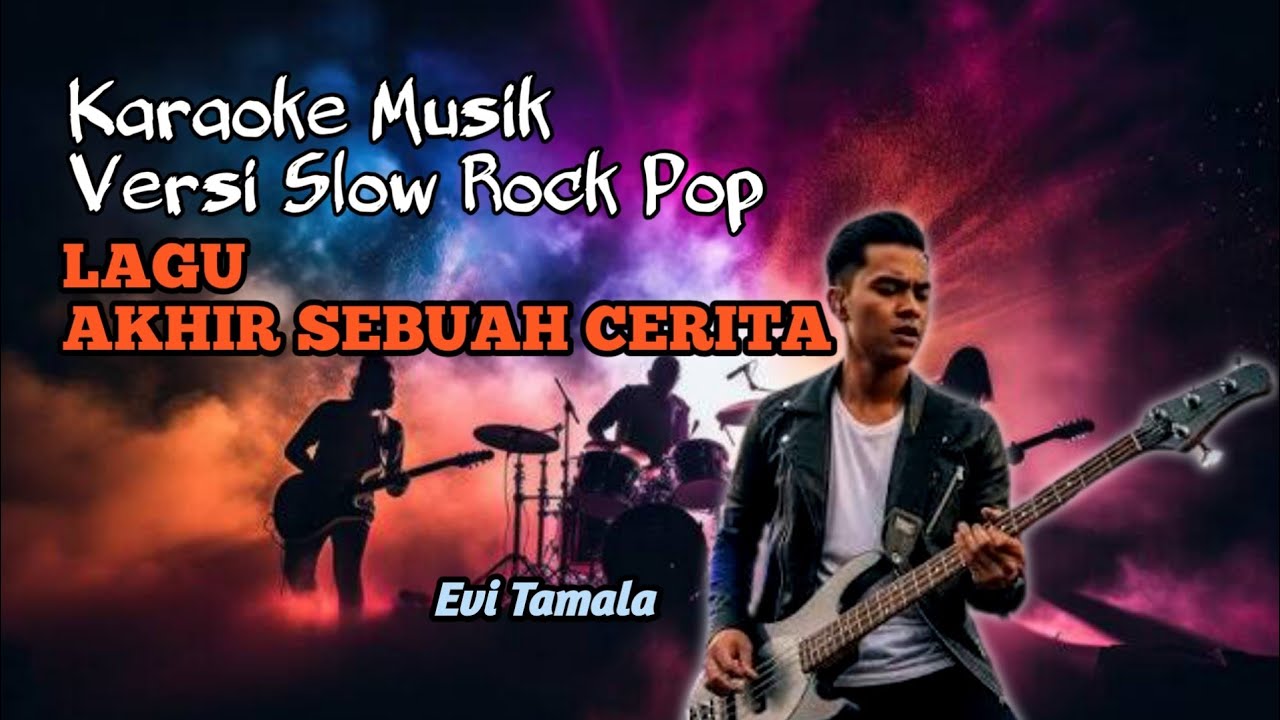 KARAOKE AKHIR SEBUAH CERITA|Musik Pop Rock Terbaru