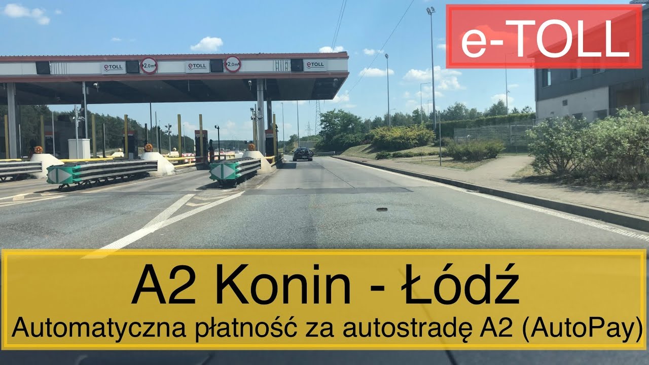 e-TOLL Autostrada A2 Konin - Ł&oacute;dź | Automatyczna płatność za autostradę A2 (AutoPay)