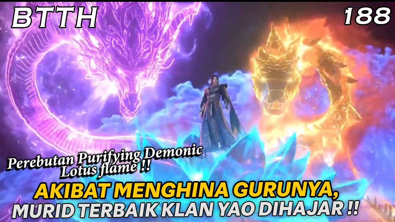 SELURUH ORANG KUAT BERKUMPUL!, MELIHAT XIAO YAN MENGHAJAR MURID TERBAIK KLAN YAO - ALUR BTTH EPS 188