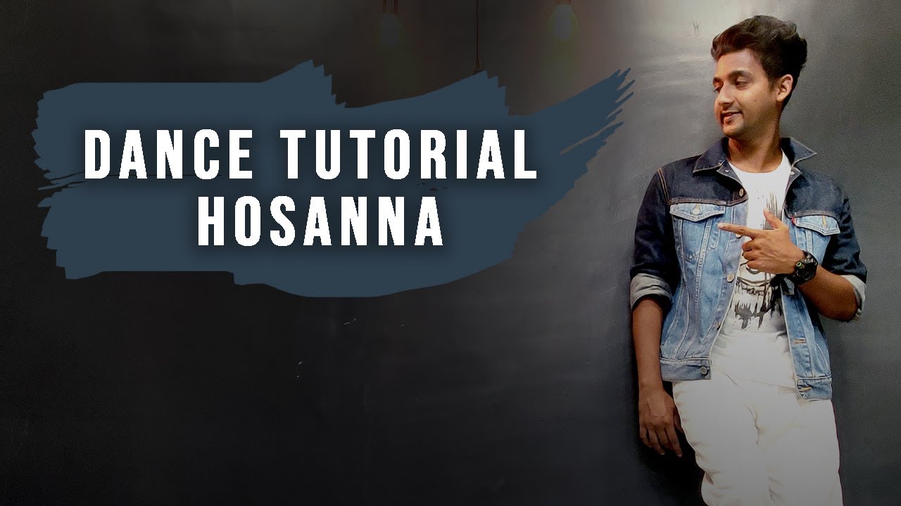 DANCE TUTORIAL | HOSANNA | BHARGAV RAJPUT CHOREOGRAPHY | EK DEEWANA THA