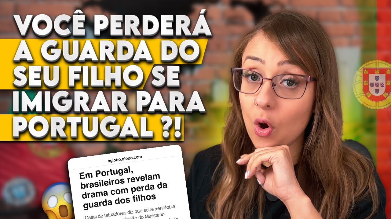 Brasileiros Perdem Guarda dos Filhos em Portugal - O Que Você Precisa Saber!