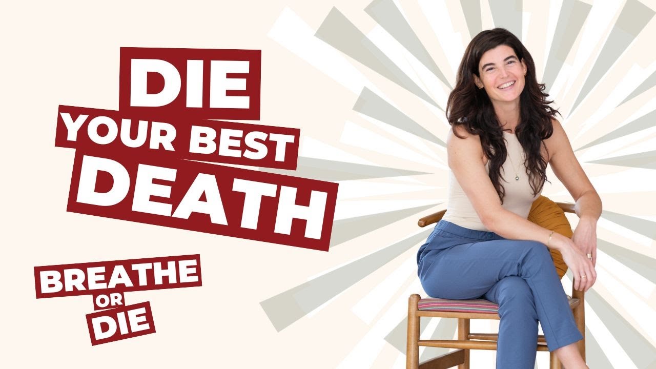 Die Your Best Death, to Live Your Best Life | Breathe or Die Podcast