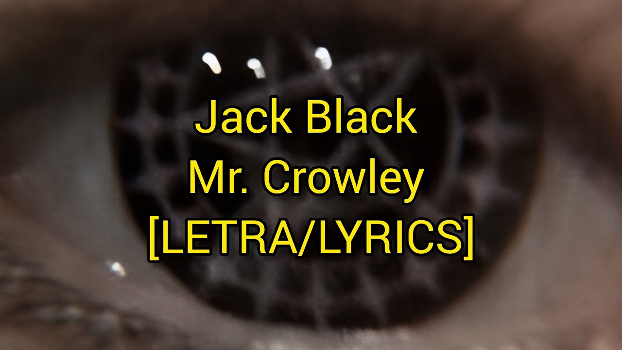 Jack Black - Mr. Crowley - [LETRA/LYRICS]